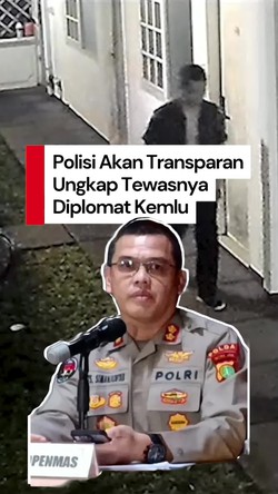 Video: Polisi Pastikan Kasus Tewasnya Diplomat Kemlu Diungkap Transparan