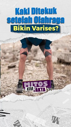 Mitos atau Fakta: Menekuk Kaki Pasca Olahraga Bisa Kena Varises?