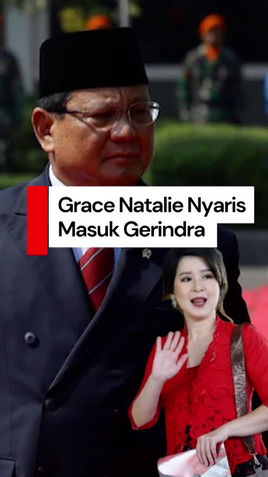 Video Prabowo: Grace Natalie Hampir Masuk Gerindra