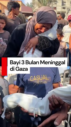 Video: Israel Setop Bantuan, Bayi 3 Bulan di Gaza Meninggal karena Kurang Gizi