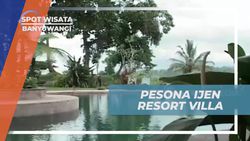 Menginap di Ijen Resort Villa dan Menikmati Pemandangan Perbukitan Sejuk di Banyuwangi  