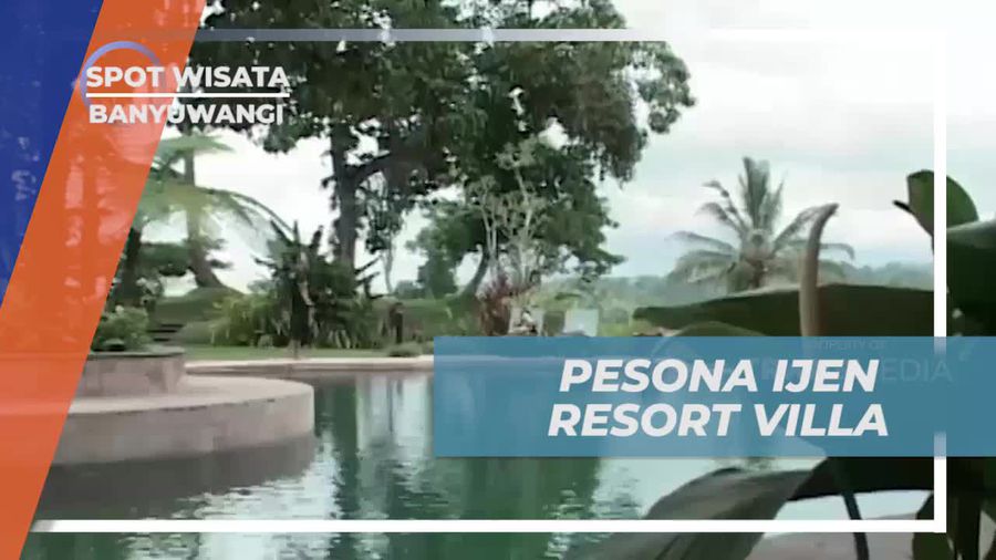 Menginap di Ijen Resort Villa dan Menikmati Pemandangan Perbukitan Sejuk di Banyuwangi  