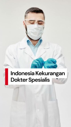 Video: Menkes Sebut Indonesia Kekurangan 70 Ribu Dokter Spesialis 