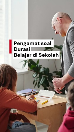 Video Pengamat: Durasi Belajar Bukan Faktor Utama Tingkatkan Mutu Pendidikan