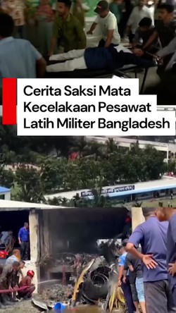 Video: Saksi Mata Cerita Momen Ngeri saat Pesawat Latih Jatuh di Bangladesh