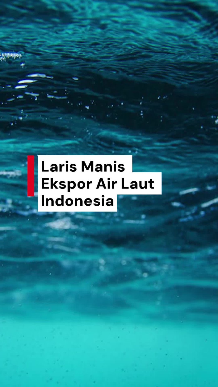 Video: Ternyata Air Laut RI Laku Keras di Luar Negeri!