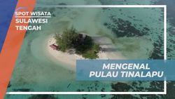 Mengenal Pulau Tinalapu yang Tak Berpenghuni di Sulawesi Tengah 