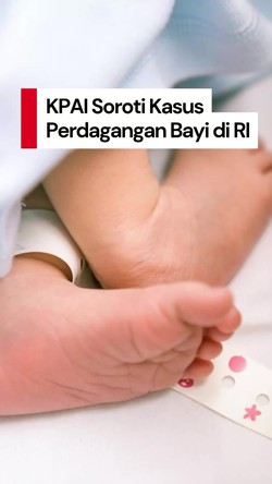 Video: KPAI Minta Polisi Tindak Tegas Sindikat Perdagangan Bayi di RI