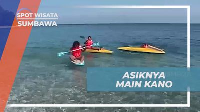 Bermain dan Menikmati Asiknya Kano di Pantai Kencana, Sumbawa  