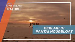 Berlari di Pantai Ngurbloat dan Menikmati Pemandangan Indah Bersama Keluarga di Maluku  
