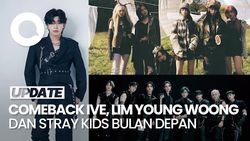 Video IVE, Lim Young Woong, hingga Stray Kids Comeback Agustus