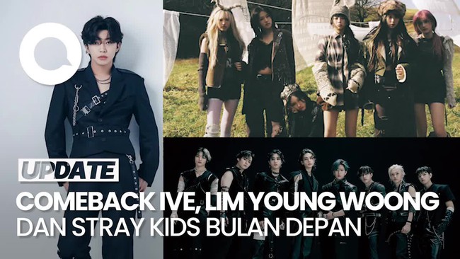 Video IVE, Lim Young Woong, hingga Stray Kids Comeback Agustus