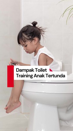 Video: Kekhawatiran Jika Toilet Training Anak Tertunda, Bisa Sebabkan Ini...