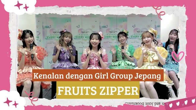 Video: Lebih Dekat dengan FRUITS ZIPPER, Girl Group Asal Jepang
