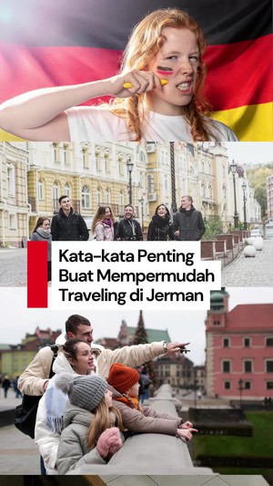 Video: Pelajari Kata-kata Penting Ini Yuk Buat Traveling di Jerman!