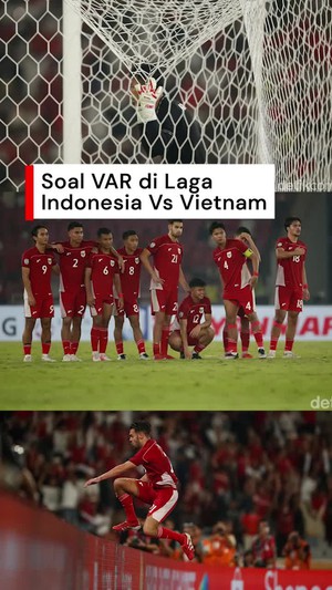 Video: Kata Vanenburg soal Ada VAR di Laga Final Indonesia Vs Vietnam