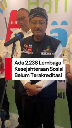 Video Mensos: 2.238 Lembaga Kesejahteraan Sosial Belum Terakreditasi