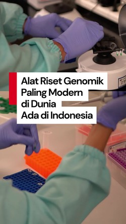 Video Mengintip Teknologi Riset Genomik di RI, Sudah Secanggih Apa?