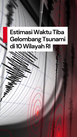 Video: 10 Wilayah RI Berpotensi Tsunami Imbas Gempa Rusia, Ini Estimasi Waktunya
