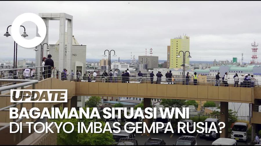 Video: Situasi WNI di Tokyo Usai Ada Peringatan Tsunami Imbas Gempa Rusia