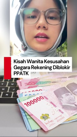 Video: Curhat Wanita Mengaku Salah Transfer ke Rekening Terblokir PPATK