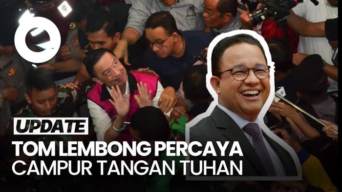 Video Anies Ungkap Pesan Tom Lembong: God Works In Mysterious Ways