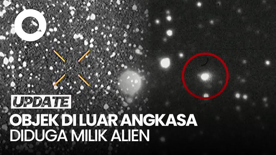 Video: Astronom Temukan Objek Luar Angkasa Asing Diduga Teknologi Alien