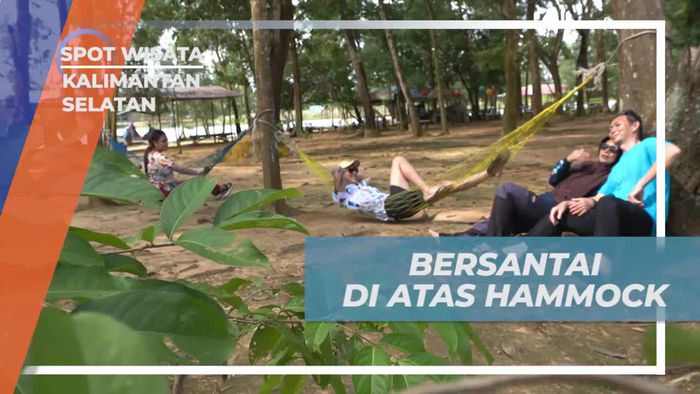 Bersantai di Atas Hammock dan Menikmati Pemandangan Alam Kalimantan Selatan  