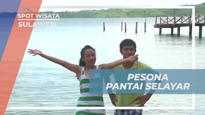 Berkeliling dan Menikmati Keindahan Pantai Selayar di Pagi Hari  