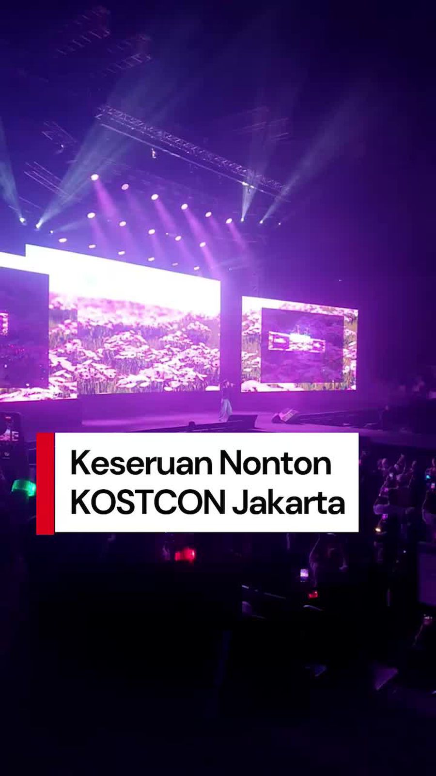 Video POV Nonton KOSTCON Jakarta: Nggak Nyangka Makin Kecintaan