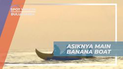 Menikmati Kegiatan Seru Naik Banana Boat di Tanjung Bira, Bulukumba  