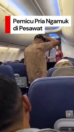 Video: Terkuak Alasan Pria Ngamuk Teriak Ada Bom di Pesawat