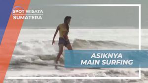 Mencoba Bermain Surfing di Ombak Tinggi dan Merasakan Serunya Olahraga Air di Sumatera  