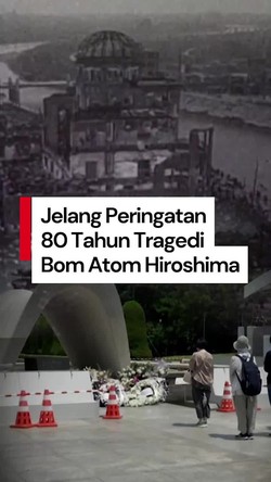 Video: Warga Hiroshima Bersiap Peringati 80 Tahun Tragedi Bom Atom