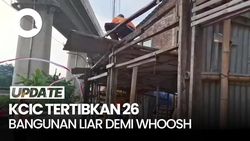 Video: Ganggu Perjalanan Whoosh, KCIC Tertibkan 26 Bangunan Liar di Bandung