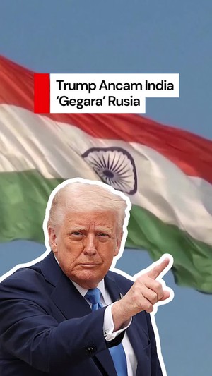 Video Trump Ancam Naikkan Tarif Impor untuk India gegara Beli Minyak Rusia