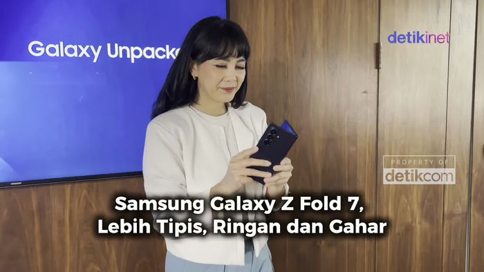 Video: Pesona Galaxy Z Fold7, yang Lebih Tipis dan Gahar 