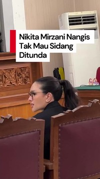Video: Rengekan Nikita Mirzani Minta Sidang Dilanjutkan