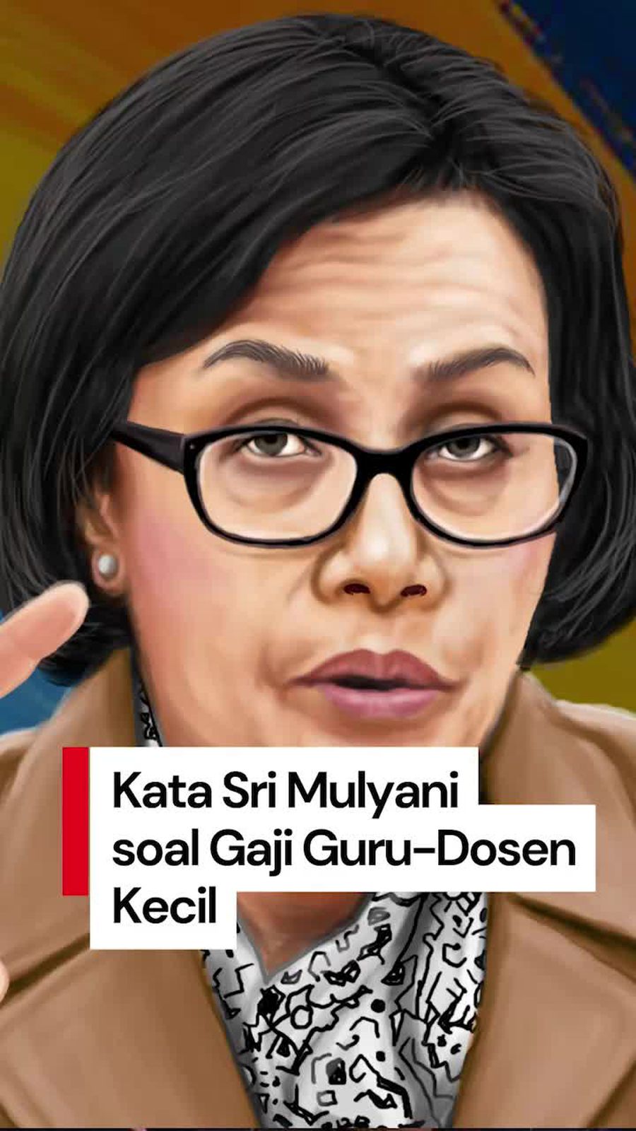 Video: Kata Sri Mulyani soal Gaji Guru-Dosen Kecil