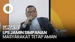 Video: LPS Jamin Nasib Nasabah Era Krisis Moneter Tak Terulang Lagi