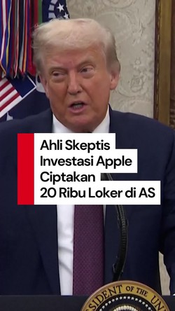 Video Trump Bilang Investasi Apple Ciptakan 20 Ribu Loker, Ahli Skeptis