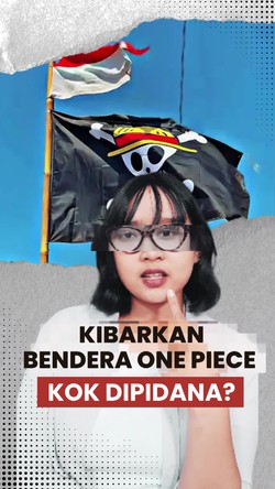 Video Pro Kontra Ancaman Pidana Pengibar Bendera One Piece