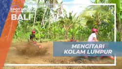 Mengeksplorasi Serunya Atraksi di Tengah Kolam Lumpur, Bali