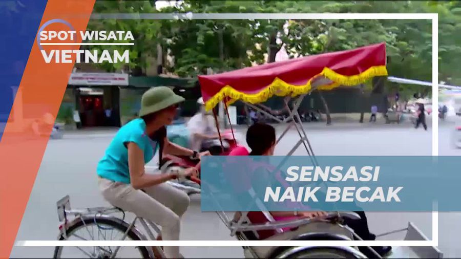 Menggunakan Becak untuk Menjelajahi Kota yang Penuh Warna, Vietnam