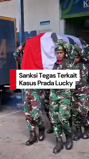 Video: Prajurit Terlibat Kasus Tewasnya Prada Lucky Terancam Dipecat