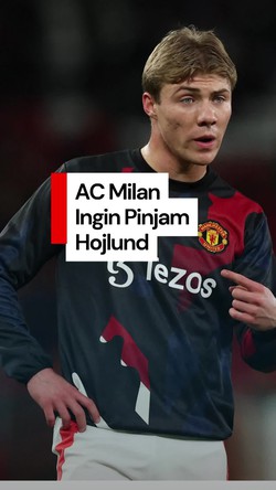 Video: AC Milan Ingin Pinjam Striker MU Rasmus Hojlund