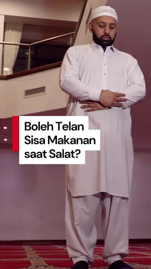 Video: Ingat! Telan Sisa Makanan Bikin Salat Batal