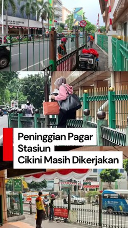 Video Masih Ada Warga Manjat, Peninggian Pagar Stasiun Cikini Berlanjut
