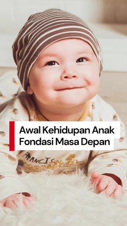 Video Pentingnya 1000 Hari Pertama Kehidupan bagi Bayi
