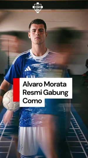 Video: Alvaro Morata Resmi Gabung Como dengan Status Pinjaman